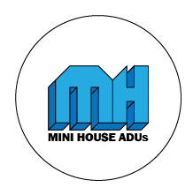 MINI HOUSE ADUs