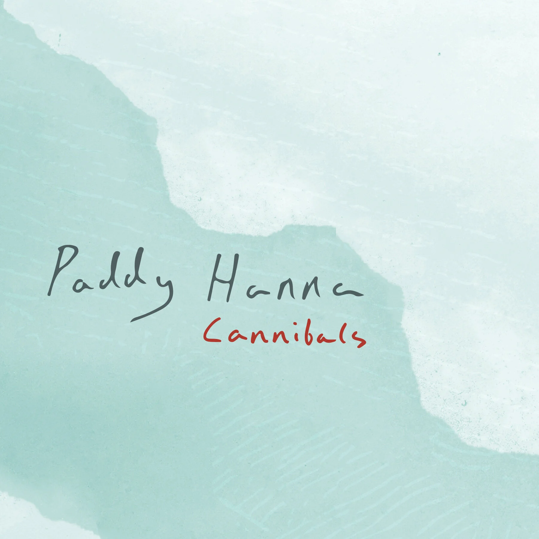 Paddy Hanna - Cannibals