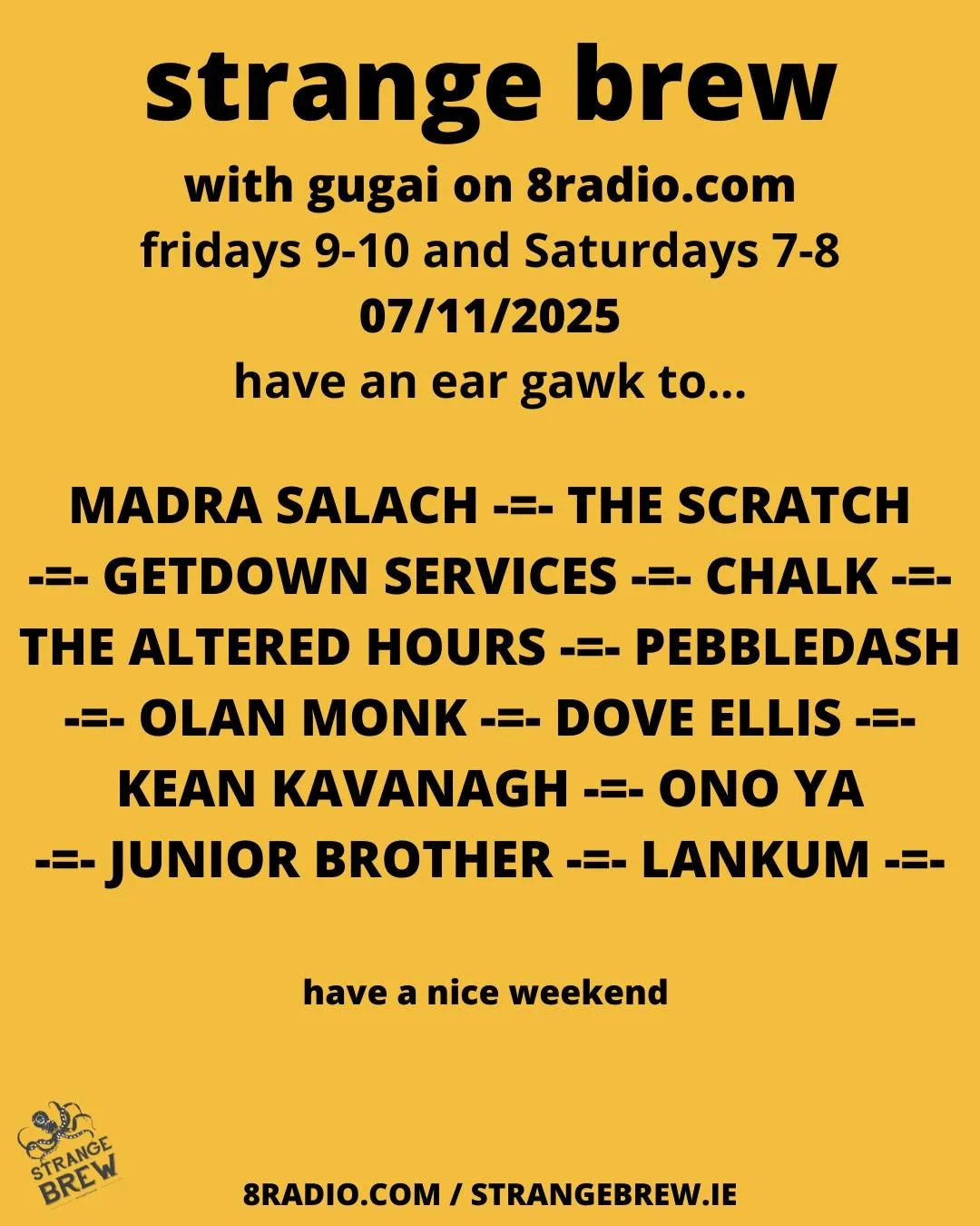 The chicks got caught in the rain, so a little bit less from them this week. Madra Salach&rsquo;s tour selling quick - Galway sold out already. Loads of new albums out - Olan Monk, Pebbledash, Getdown Services, The Altered Hours - and a new album in 