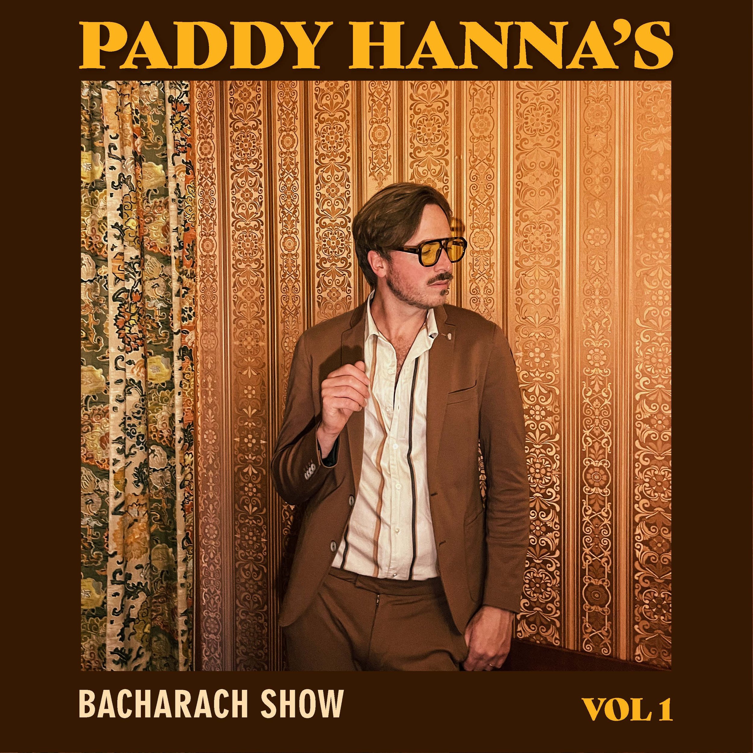 Paddy Hanna’s Bacharach Show Vol 1