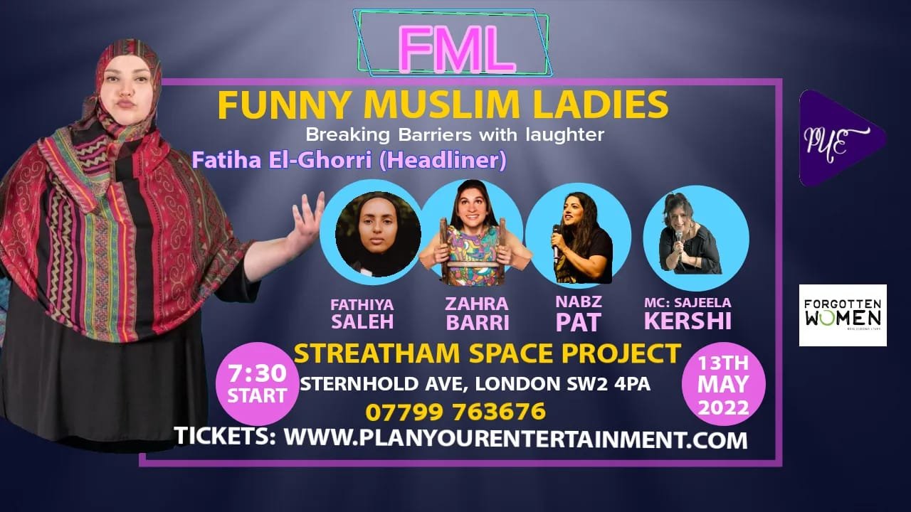 FML FUNNY MUSLIM LADIES — Streatham Space Project