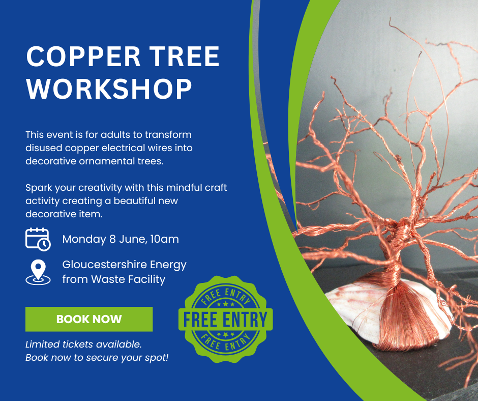 Return of the copper wire creative crafting workshop with Gloucestershire Energy from Waste Facility 