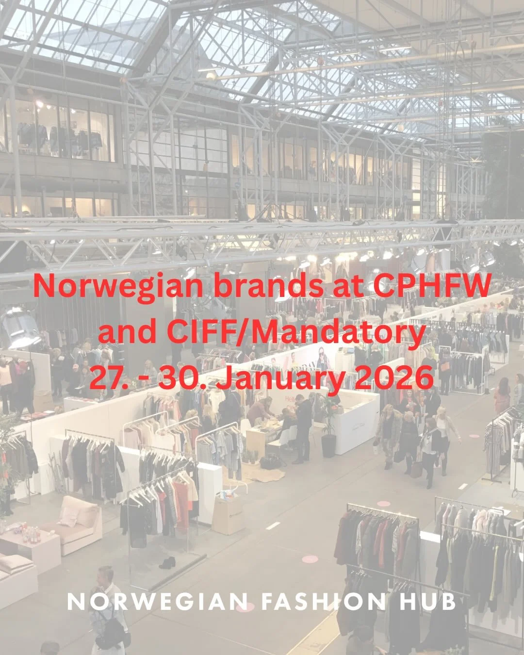 Overview of Norwegian brands at Copenhagen Fashion Week and CIFF/ Mandatory 27. - 30. January 2026. See where you can find them👉