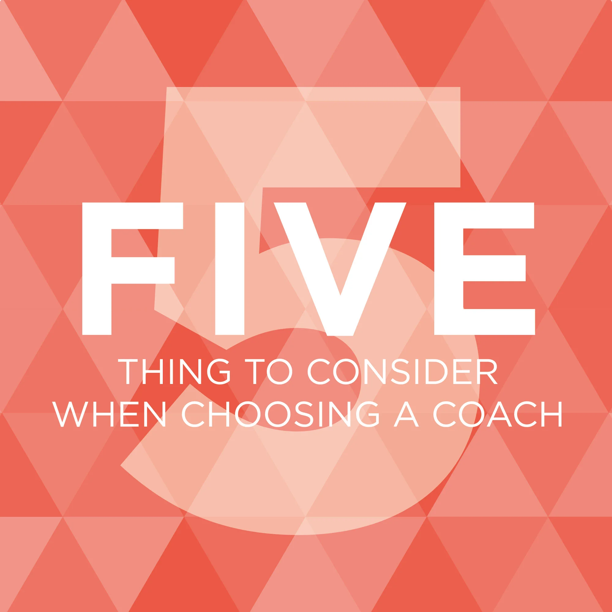 5-Things-to-Consider-when-Choosing-a-Coach.png