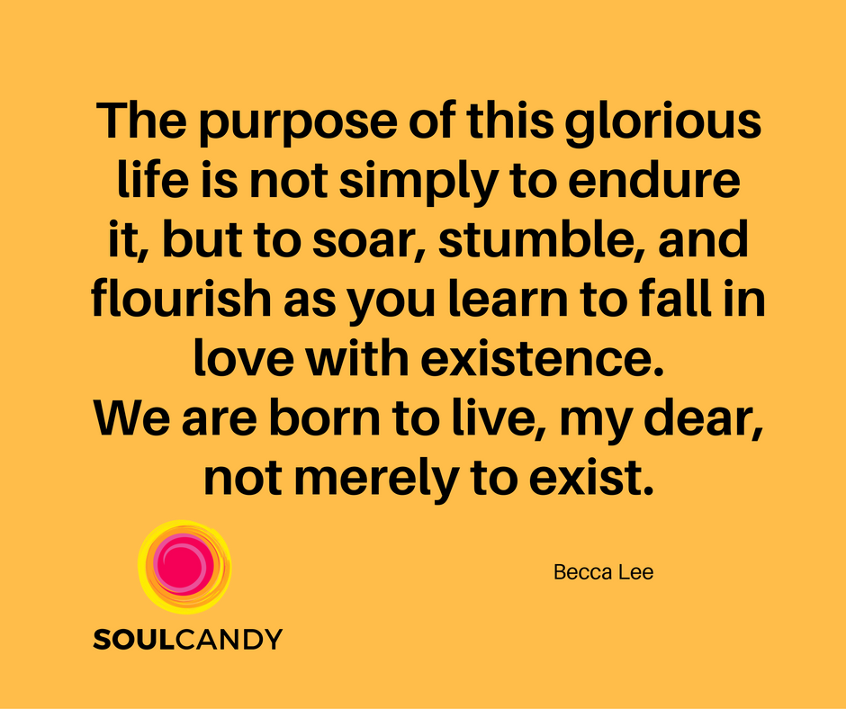 We are born to live