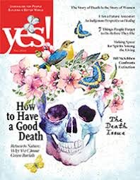 Read Sarah’s article The Story of Death is the Story of Women in the current issue of Yes! Magazine.