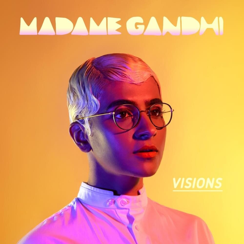 Madame Gandhi | Visions