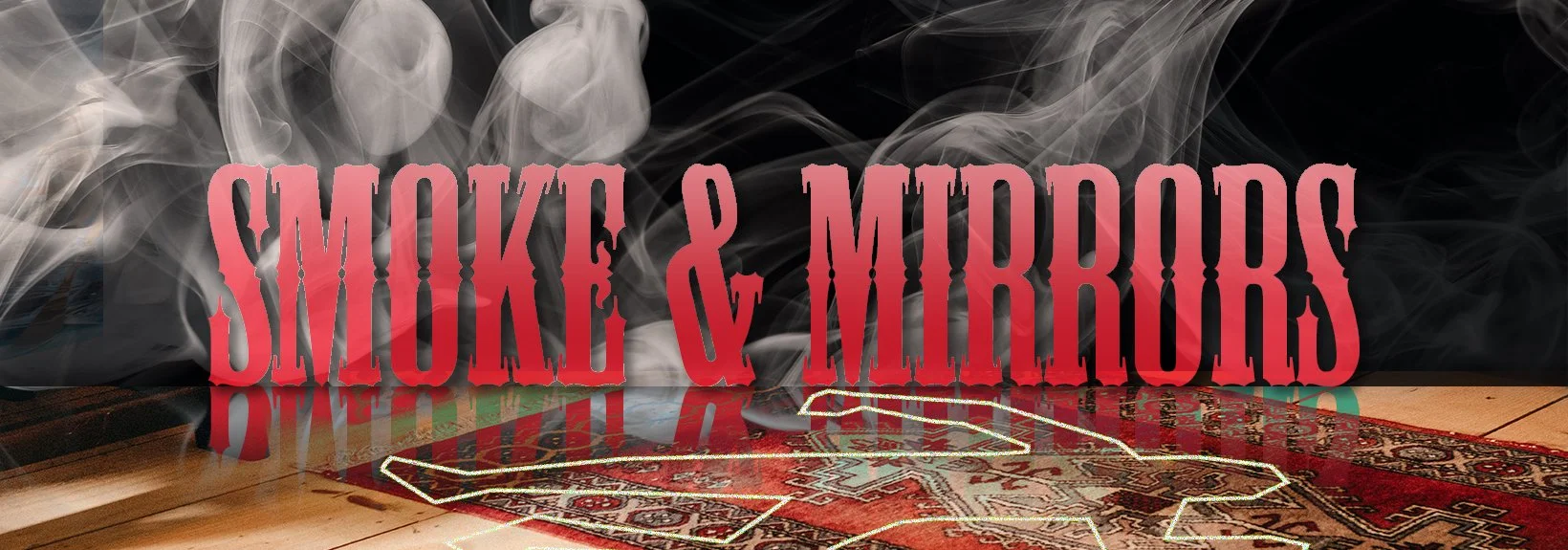 Smoke & Mirrors pre-production banner