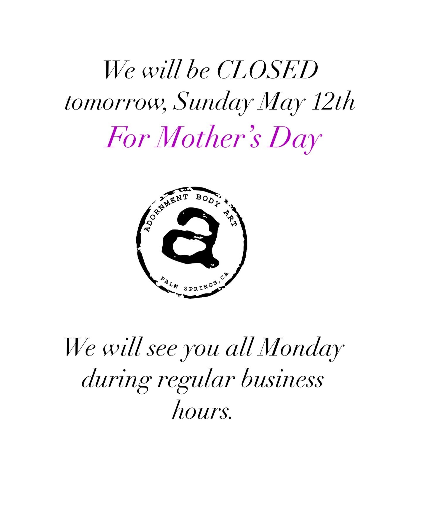 We will be CLOSED tomorrow for Mother&rsquo;s Day. We are excited to see you all during normal business hours Monday and through the week. Have an amazing Sunday everyone!