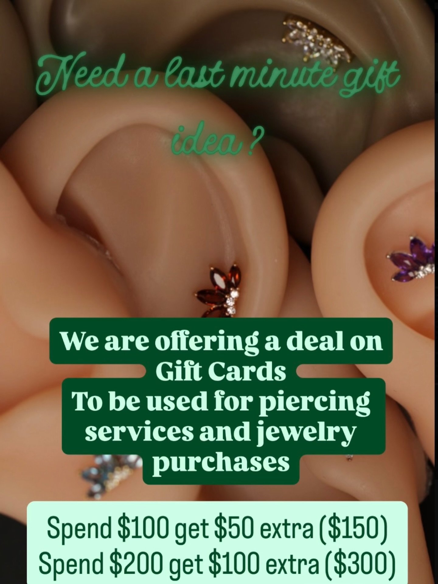 ✨Gift Card Special✨ Digital Gift Cards to be used for piercing services and jewelry purchases! Spend $100 get $50 ($150 value) or spend $200 get $100 ($300 value) going on now.