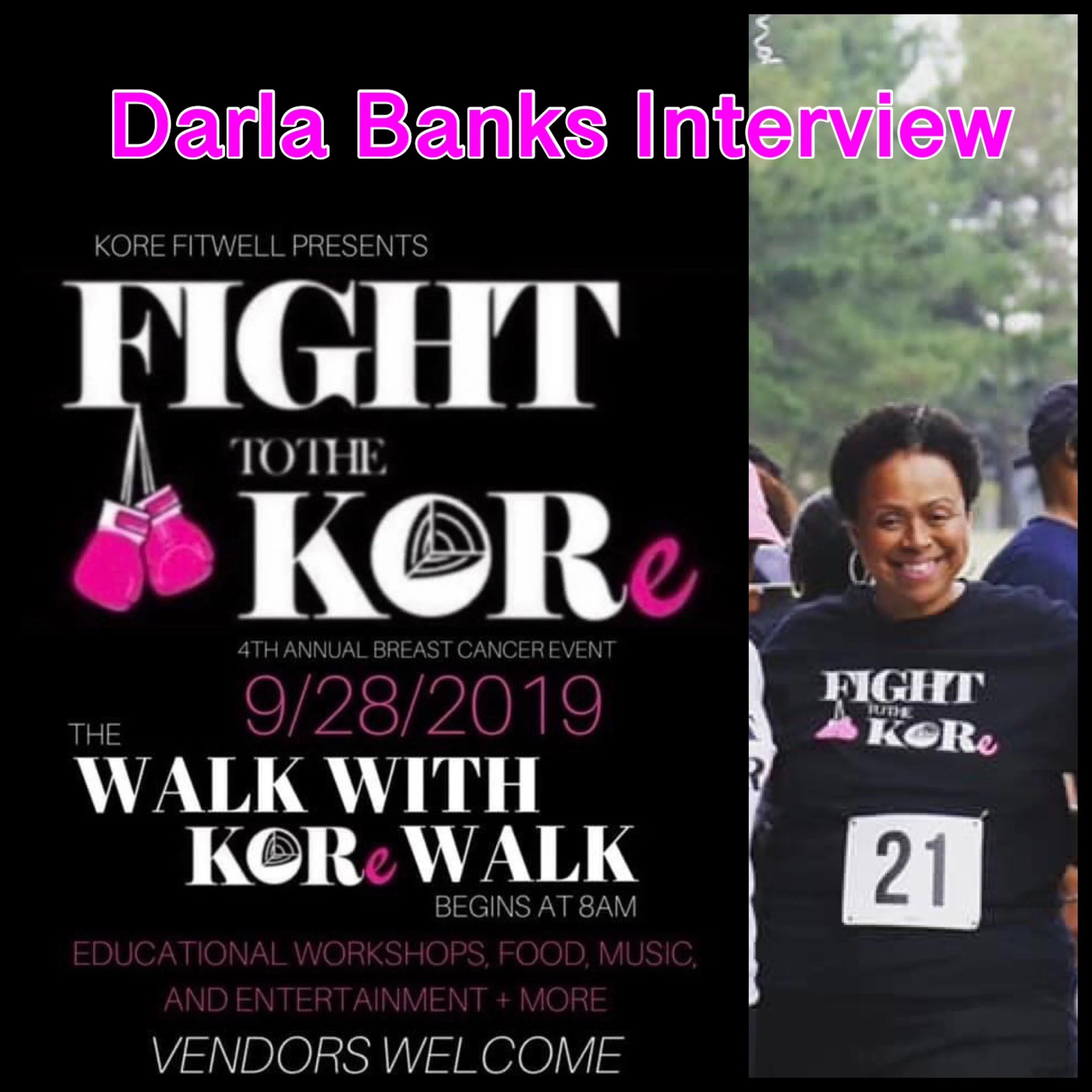 Darla Banks Interview - “Fight the Kore” Breast Cancer Awareness 5K Walk