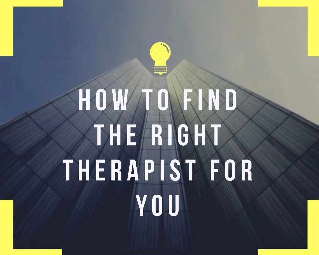 How to Find the Right Therapist for You