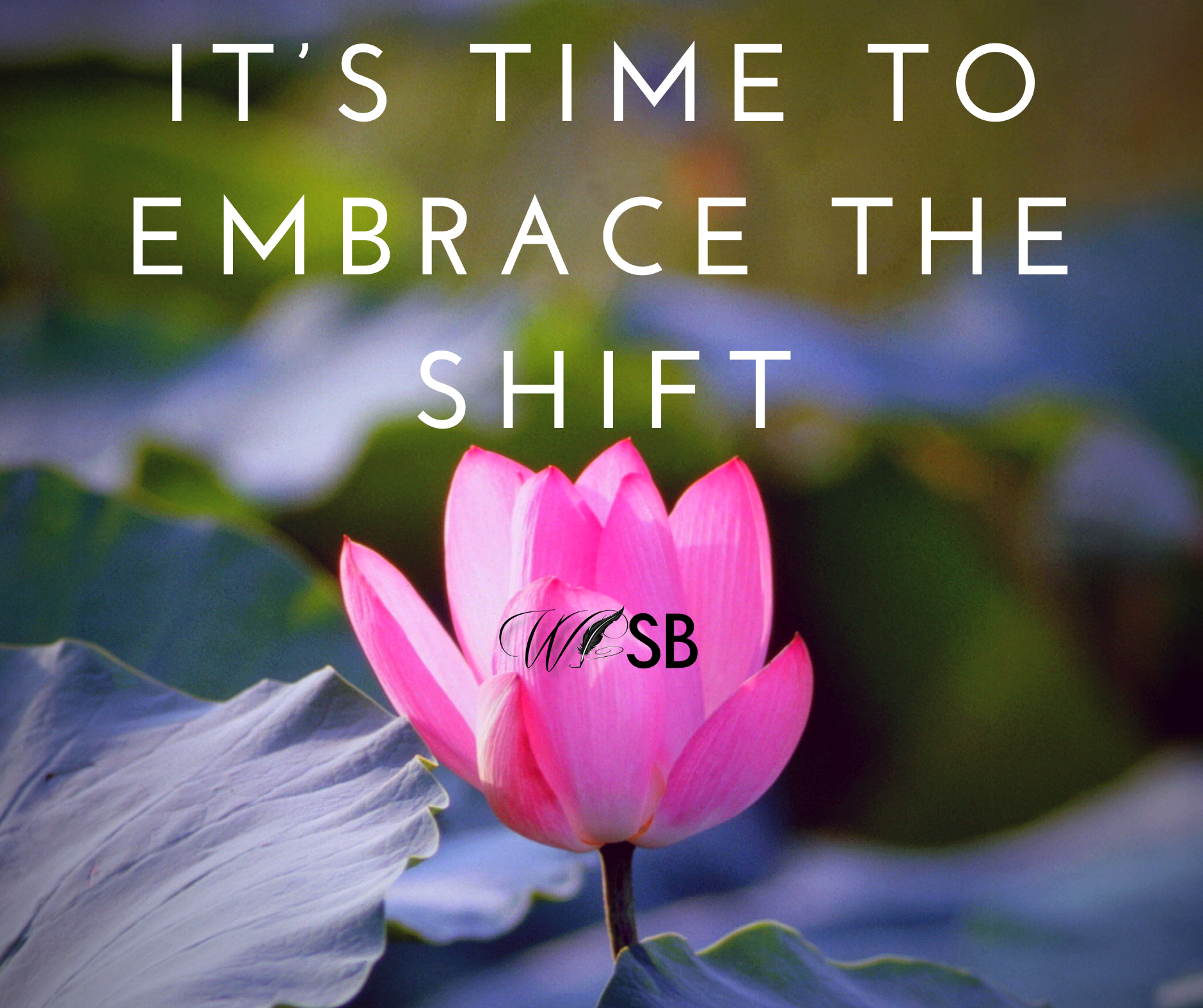 It's Time to Embrace the Shift