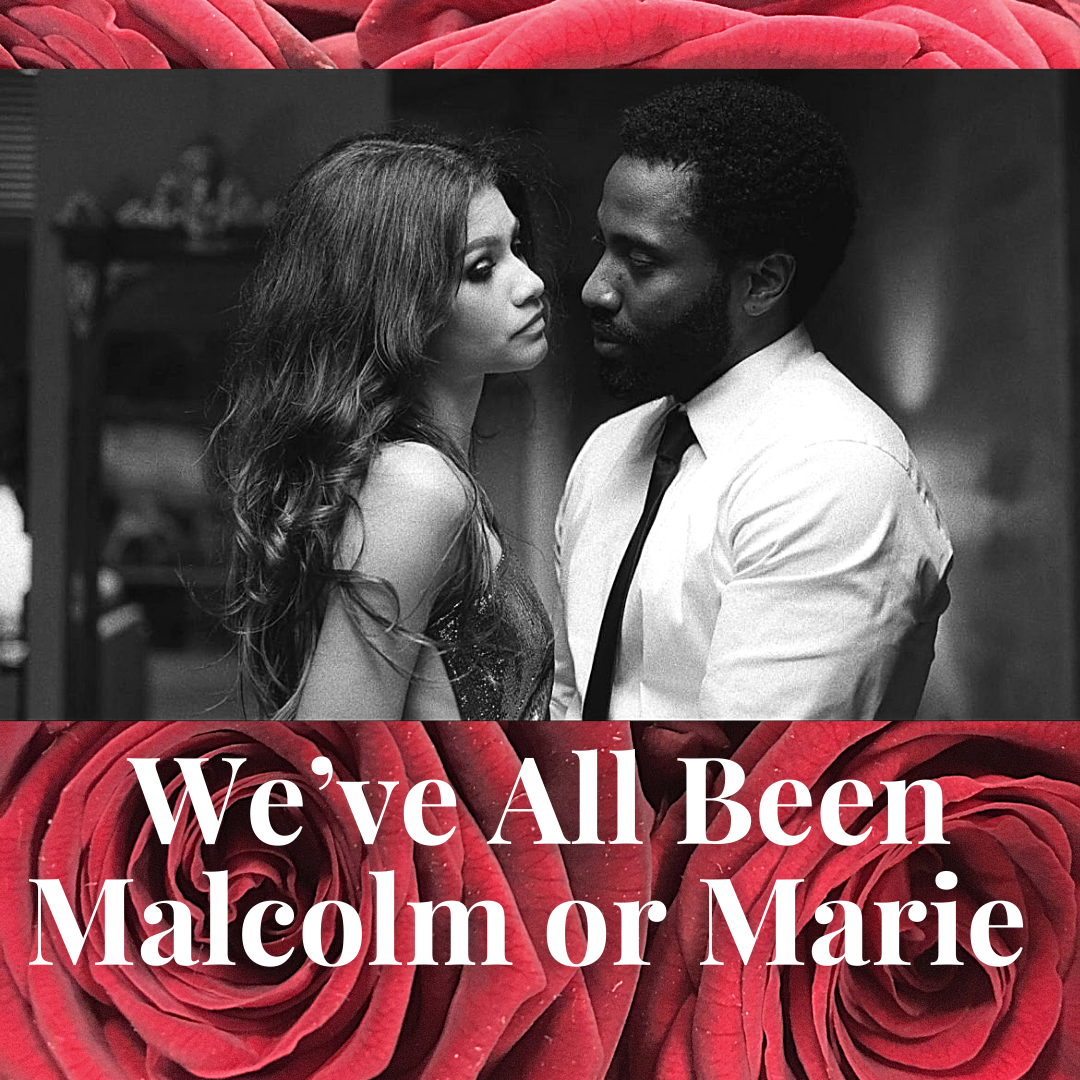 We've All Been Malcolm or Marie