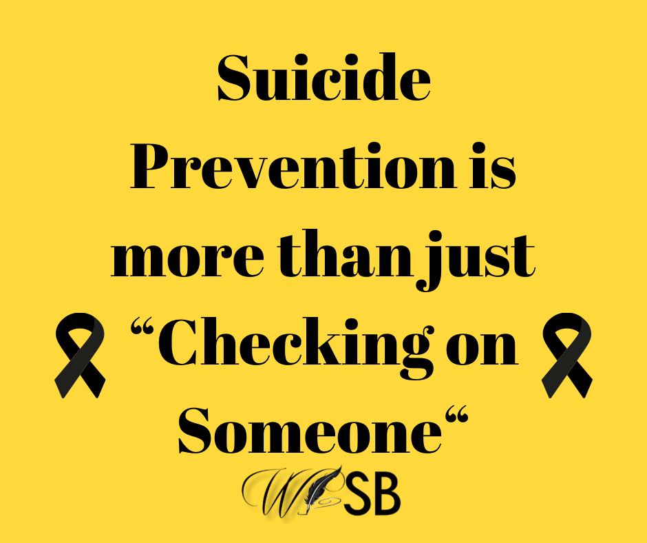 Suicide Prevention is more than just “Checking on Someone“