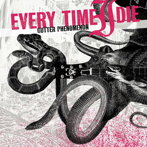 Every Time I Die - Gutter Phenomenon.jpeg