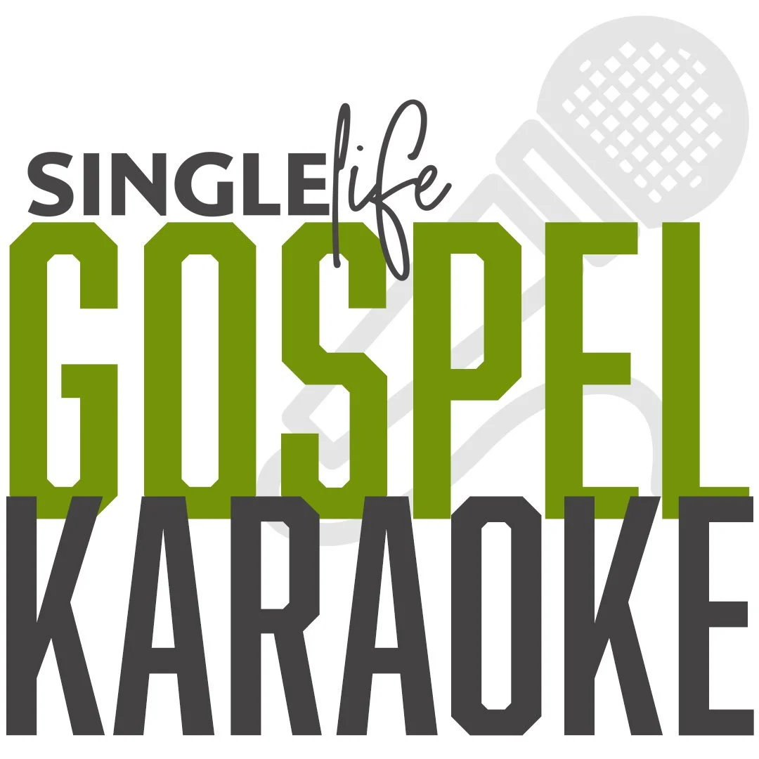Single Life Gospel Karaoke 