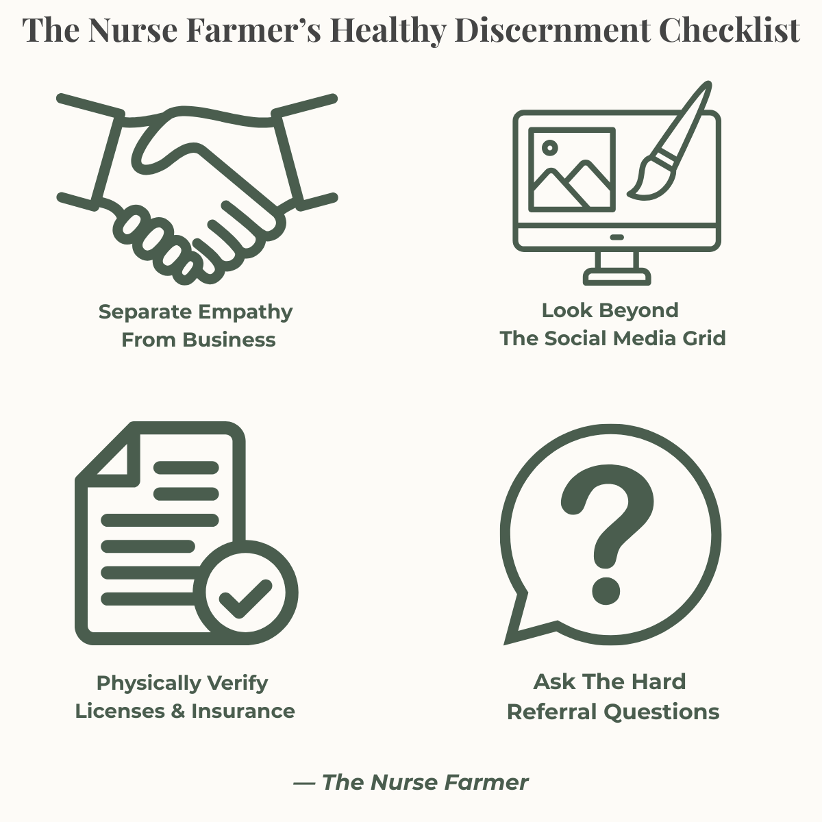 An educational info-graphic checklist by The Nurse Farmer displaying green icons for the four steps of healthy discernment. Separate empathy from business, look beyond the social media grid, and physically verify licenses and insurance.