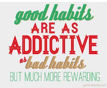 Good Habits Addictive.jpg