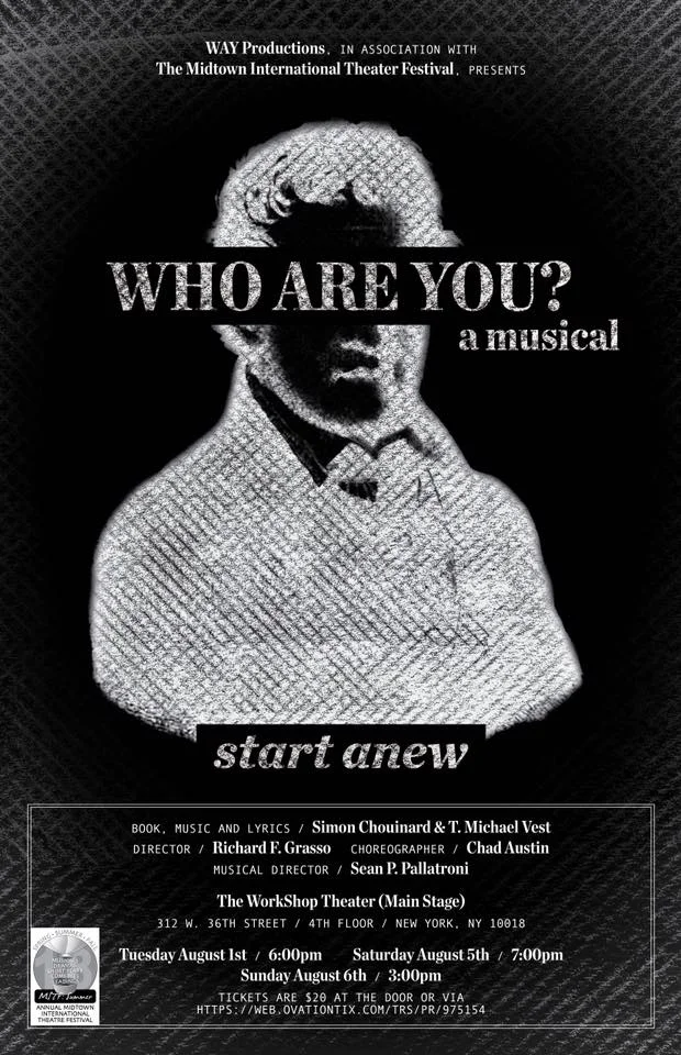 "Who Are You" - Midtown International Theatre Festival (July-August 2017)