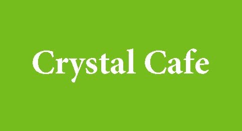 Crystal Cafe (Copy)