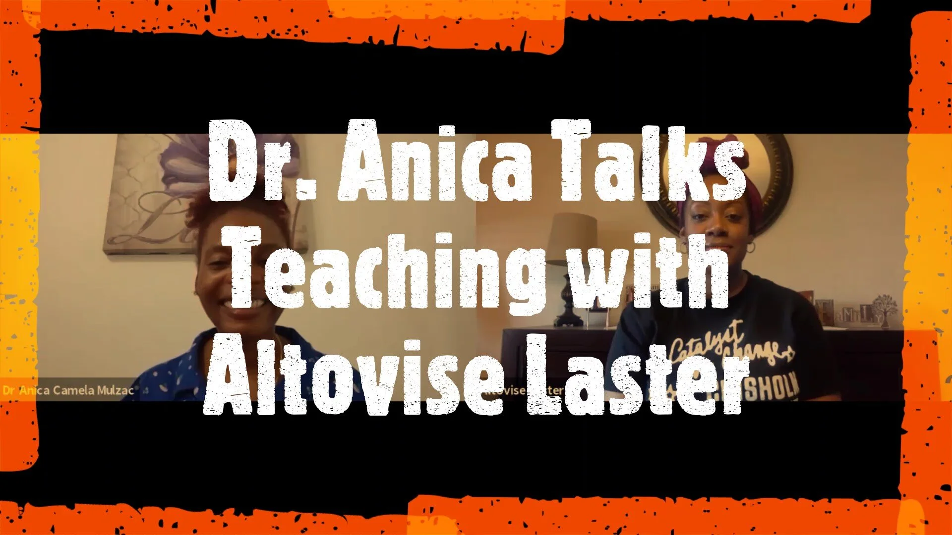 Dr. Anica Talks Teaching with Altovise Laster