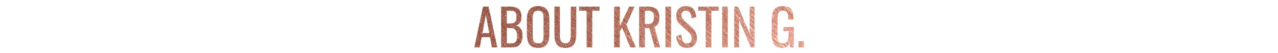 ABOUT KRISTIN G.jpg