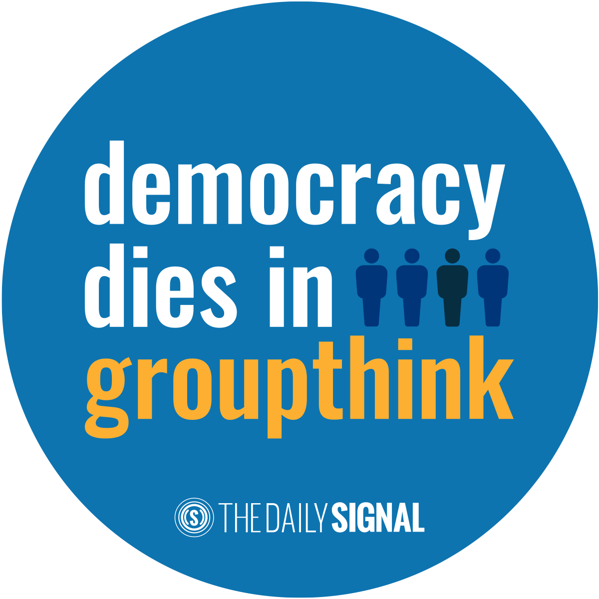 Democracy Dies in Groupthink Pin