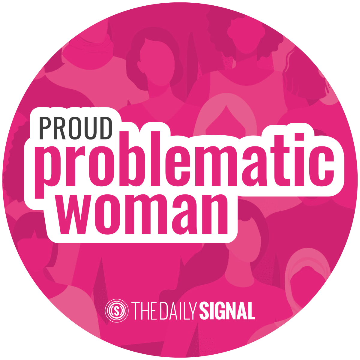 Proud Problematic Woman Pin