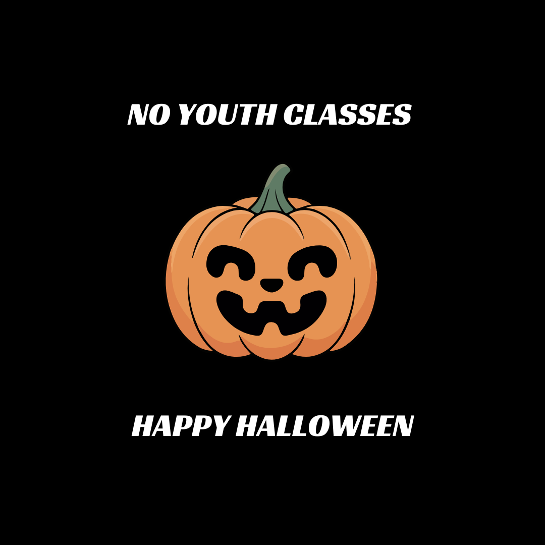 NO YOUTH Classes - Happy Halloween