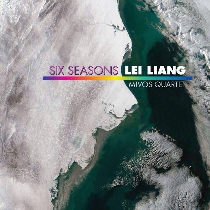 Lei Liang // Six Seasons