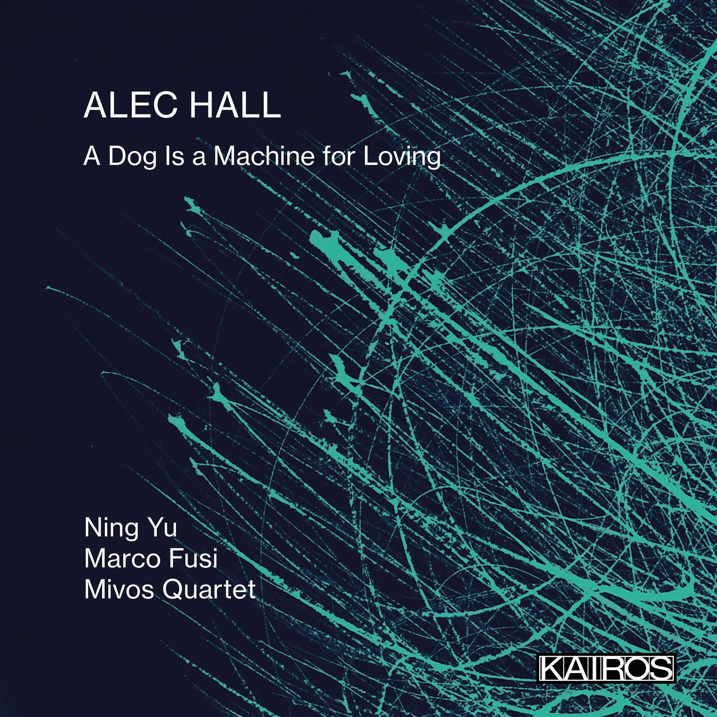 Alec Hall // A Dog Is a Machine for Loving