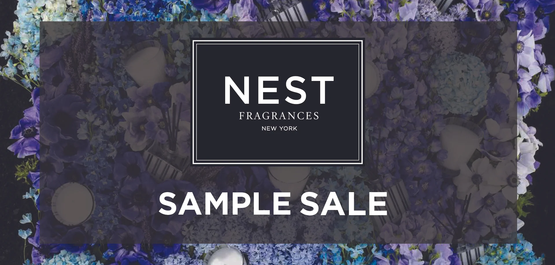 BANNER_NEST-Fragrances-Sample-Sale_260NY_April19.jpg