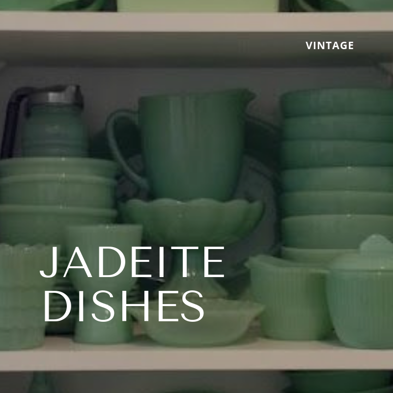 Jadeite Dishes