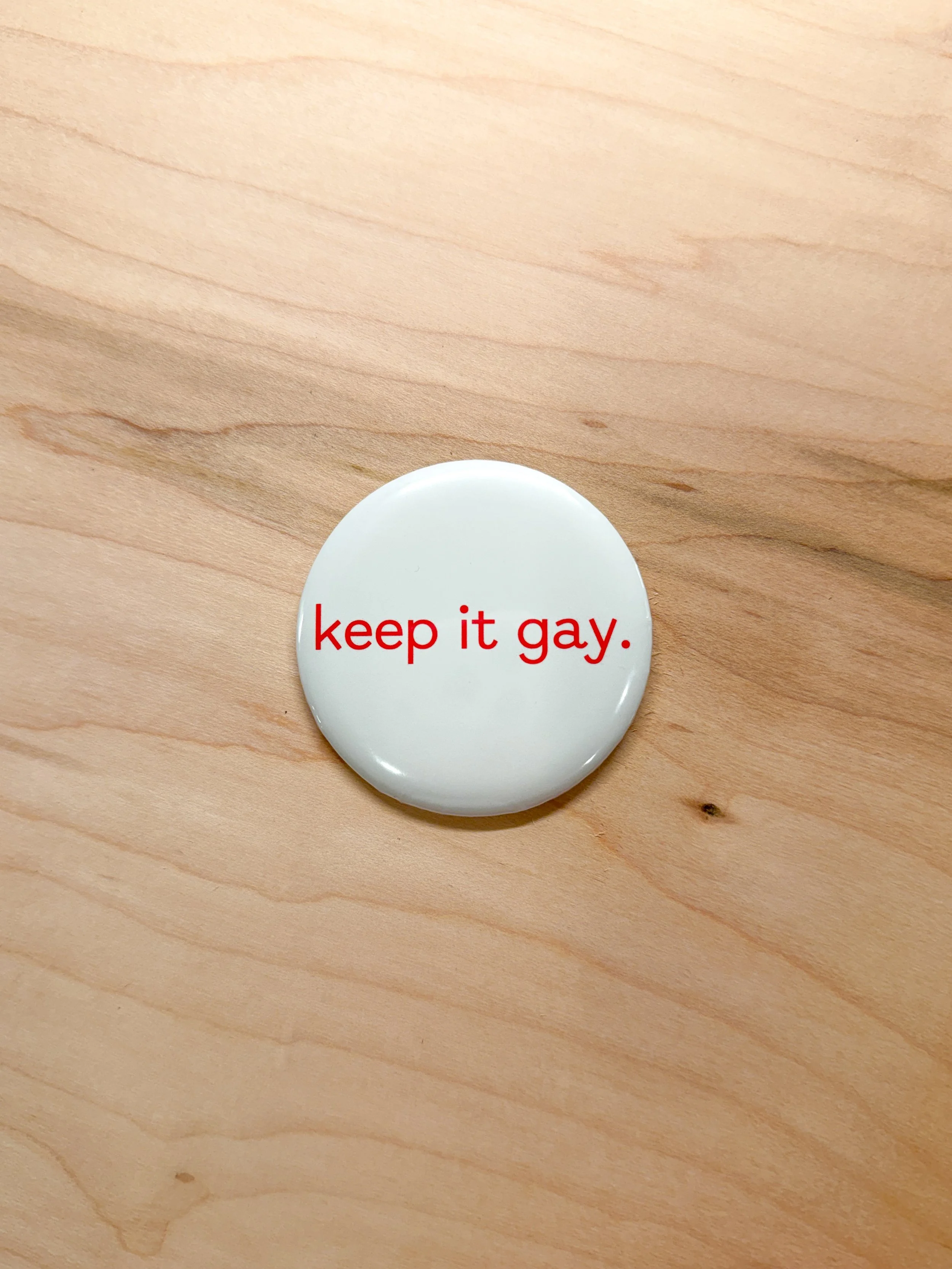 Keep it Gay.JPG