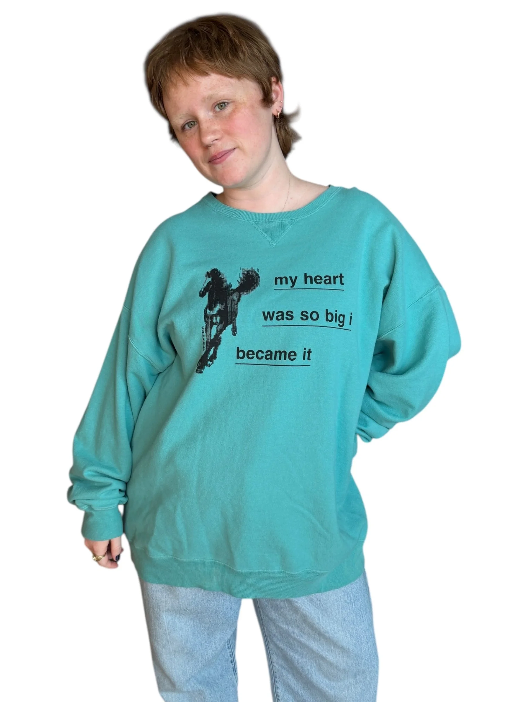 my heart was so big i became it sweatshirt - xl