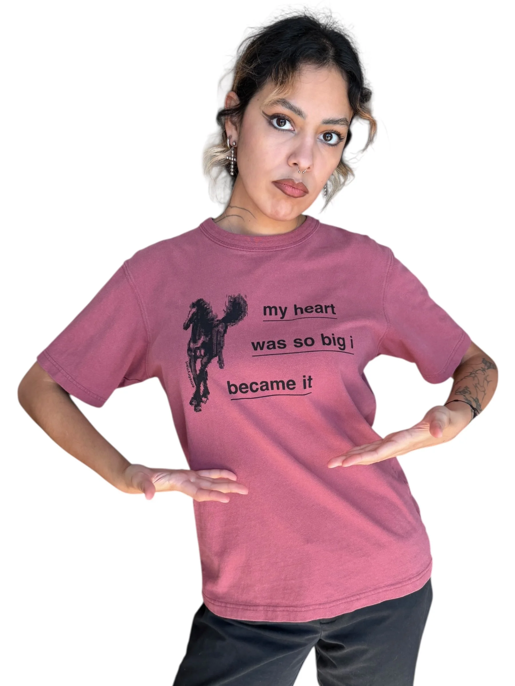 my heart was so big i became it tee - m