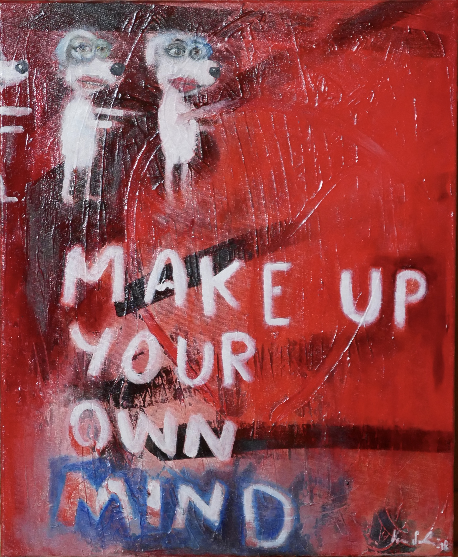 "Make up your own mind" 2018