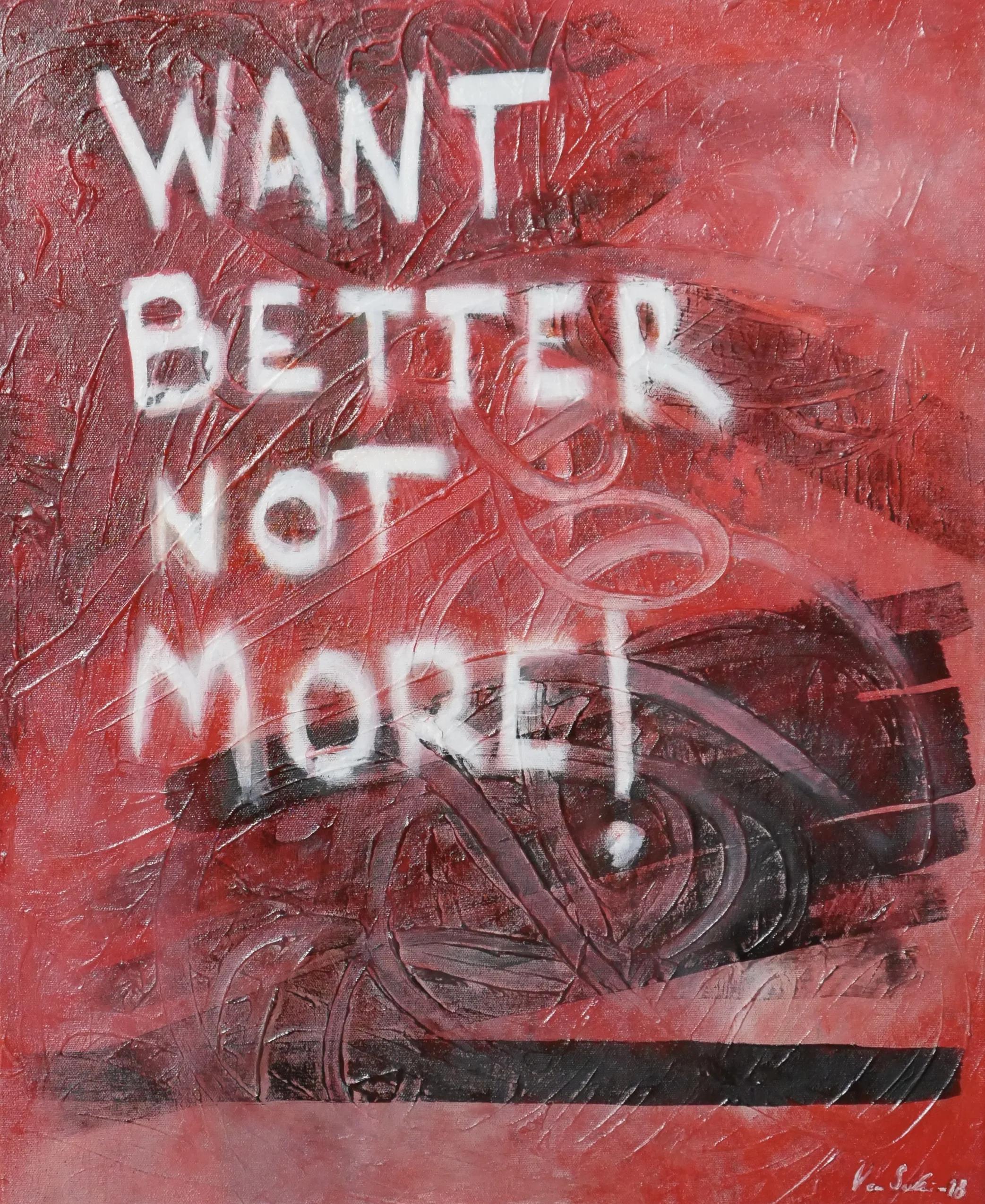 "Want better not more" 2018