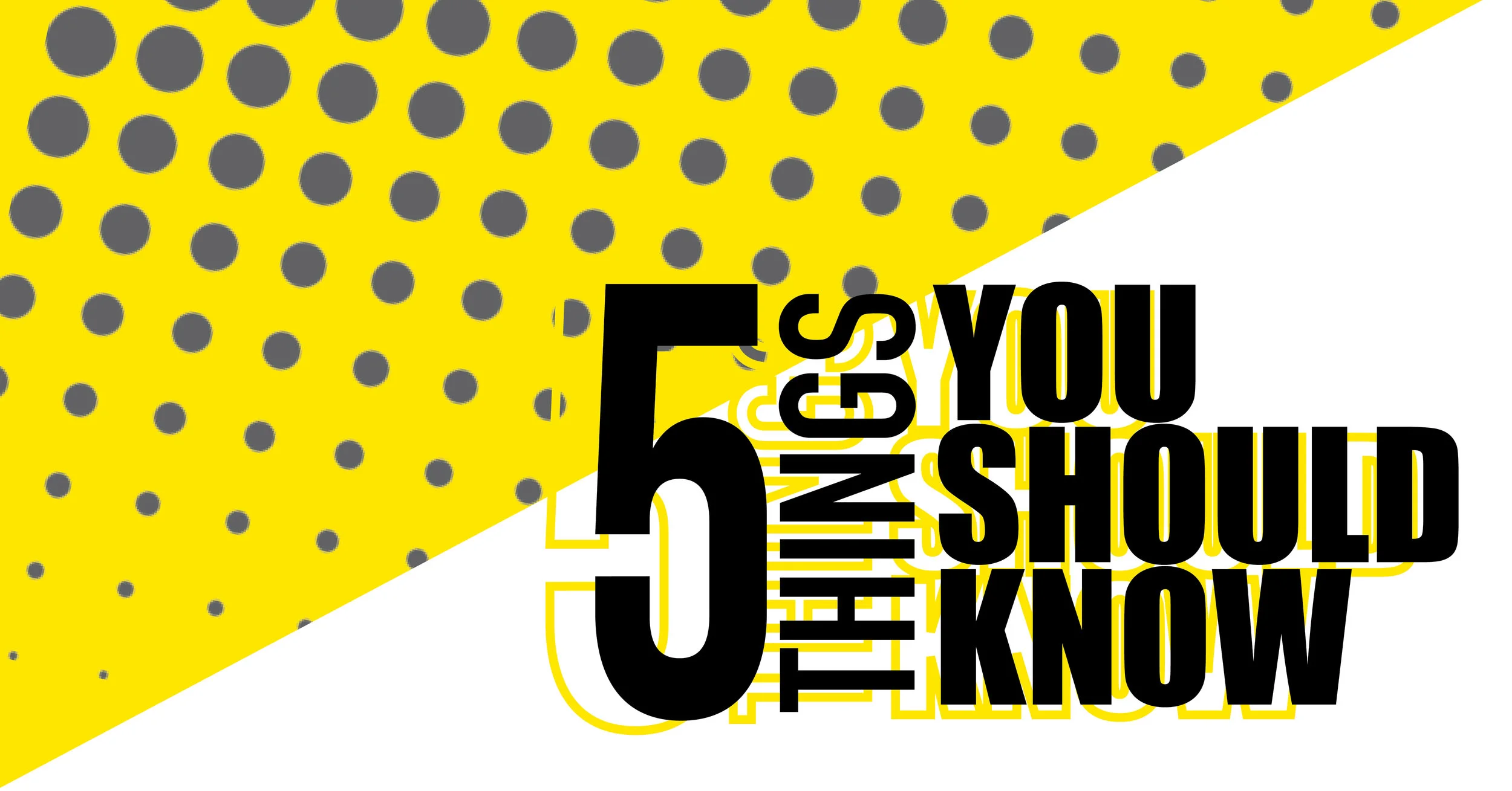 5thingsyoushouldknow3.jpg