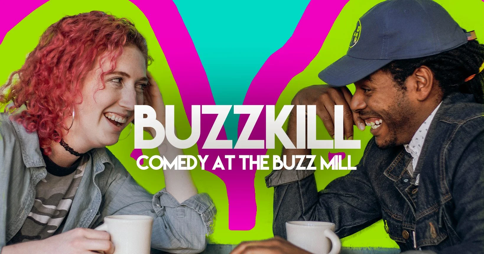 Buzzkill Comedy at the Buzz Mill