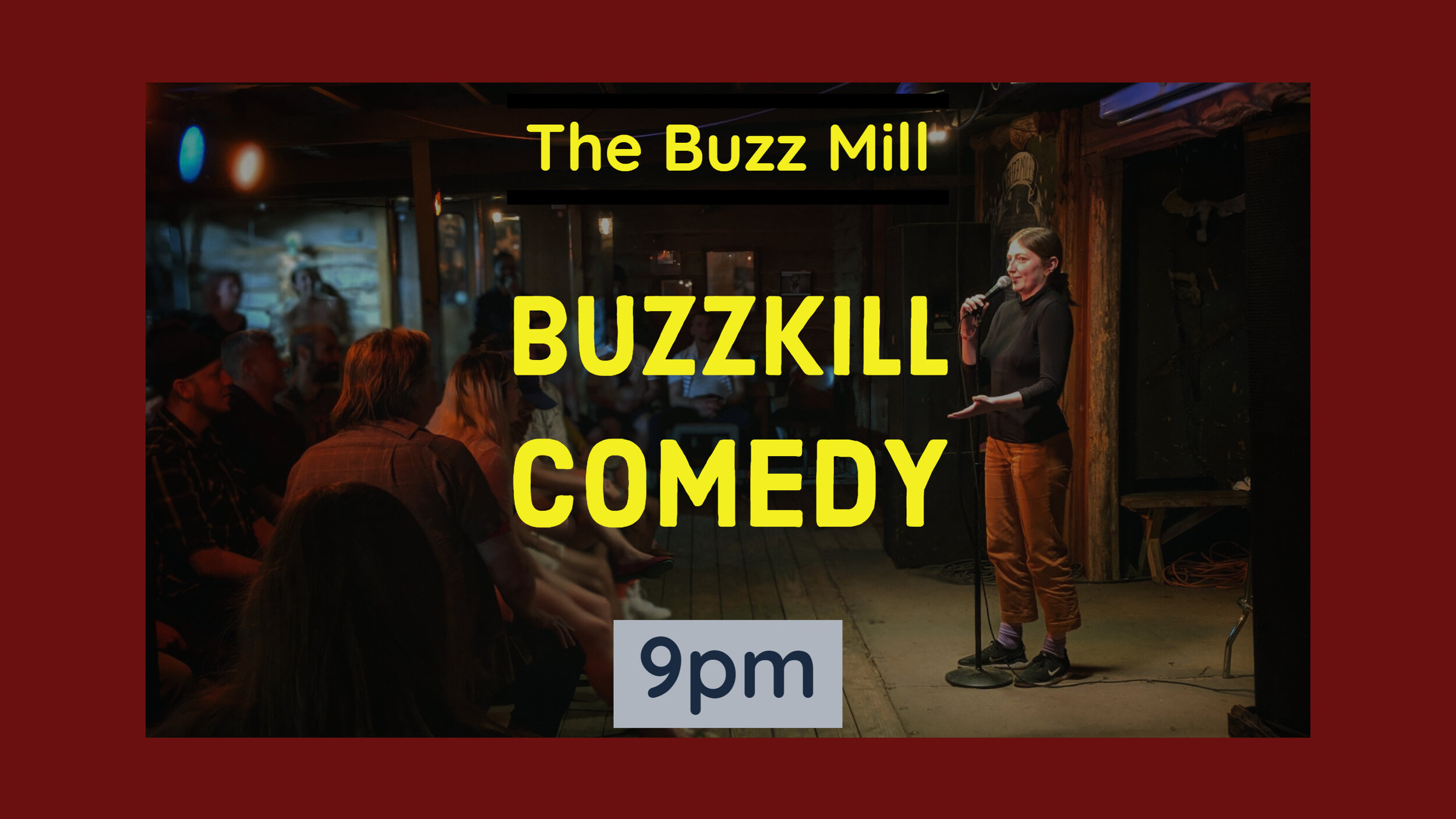 Buzzkill Comedy at the Buzz Mill