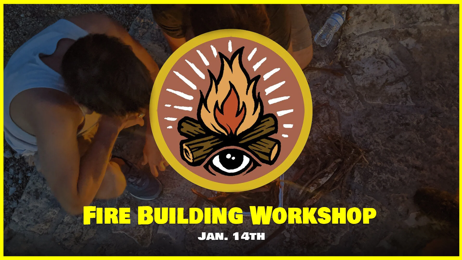 Primitive Fire Building Workshop