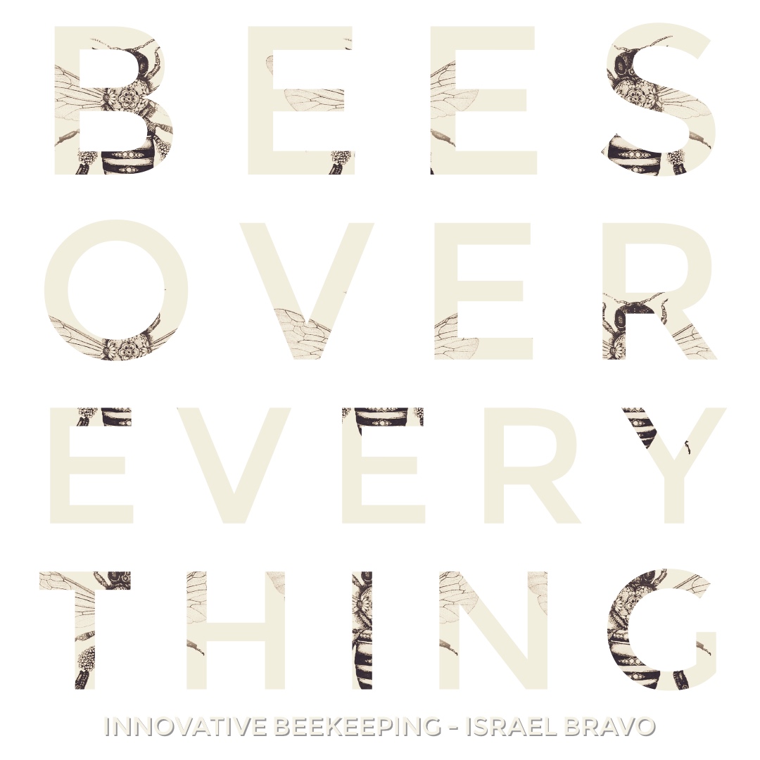 #117 | Bees Over Everything: Innovative Beekeeping w/ Israel Bravo
