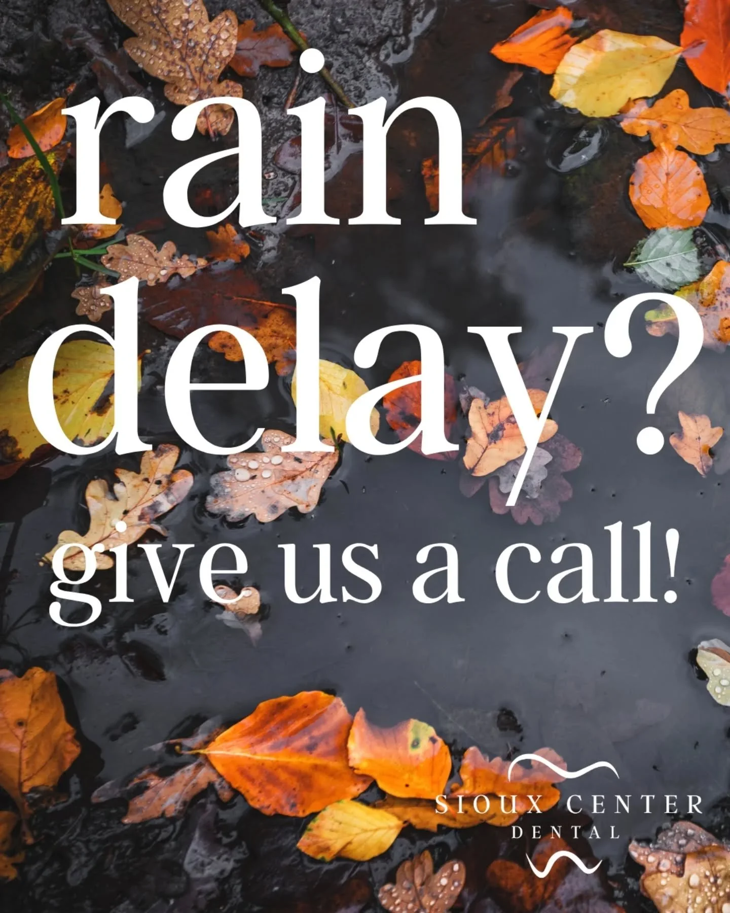 Is today's rain messing up your plans? Give us a call!