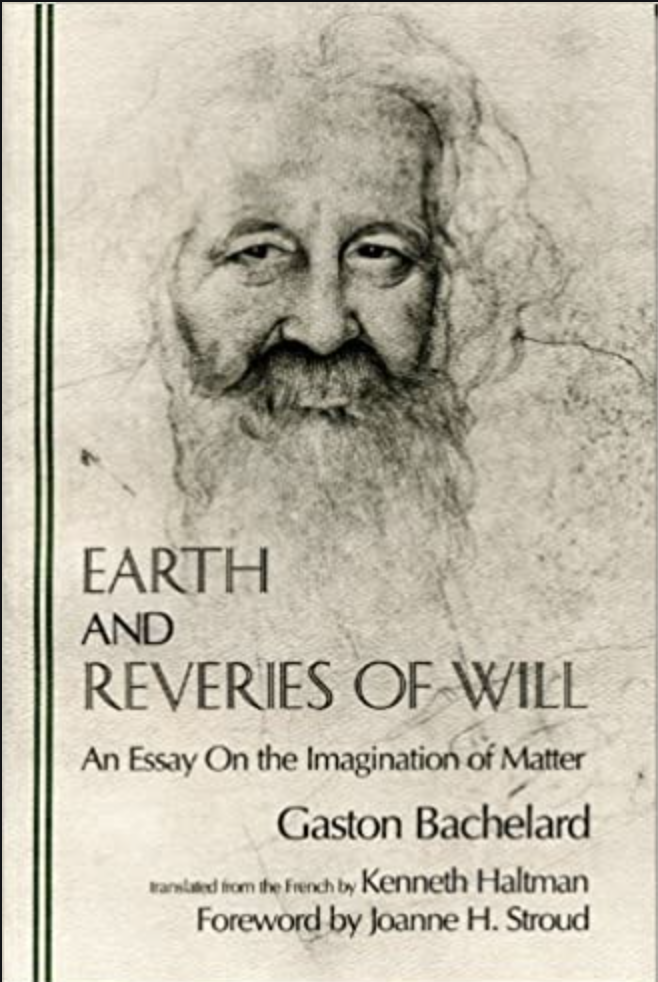 Gaston Bachelard, “Metaphors of Hardness and Solidity,” Earth and Reveries of Will (Copy)