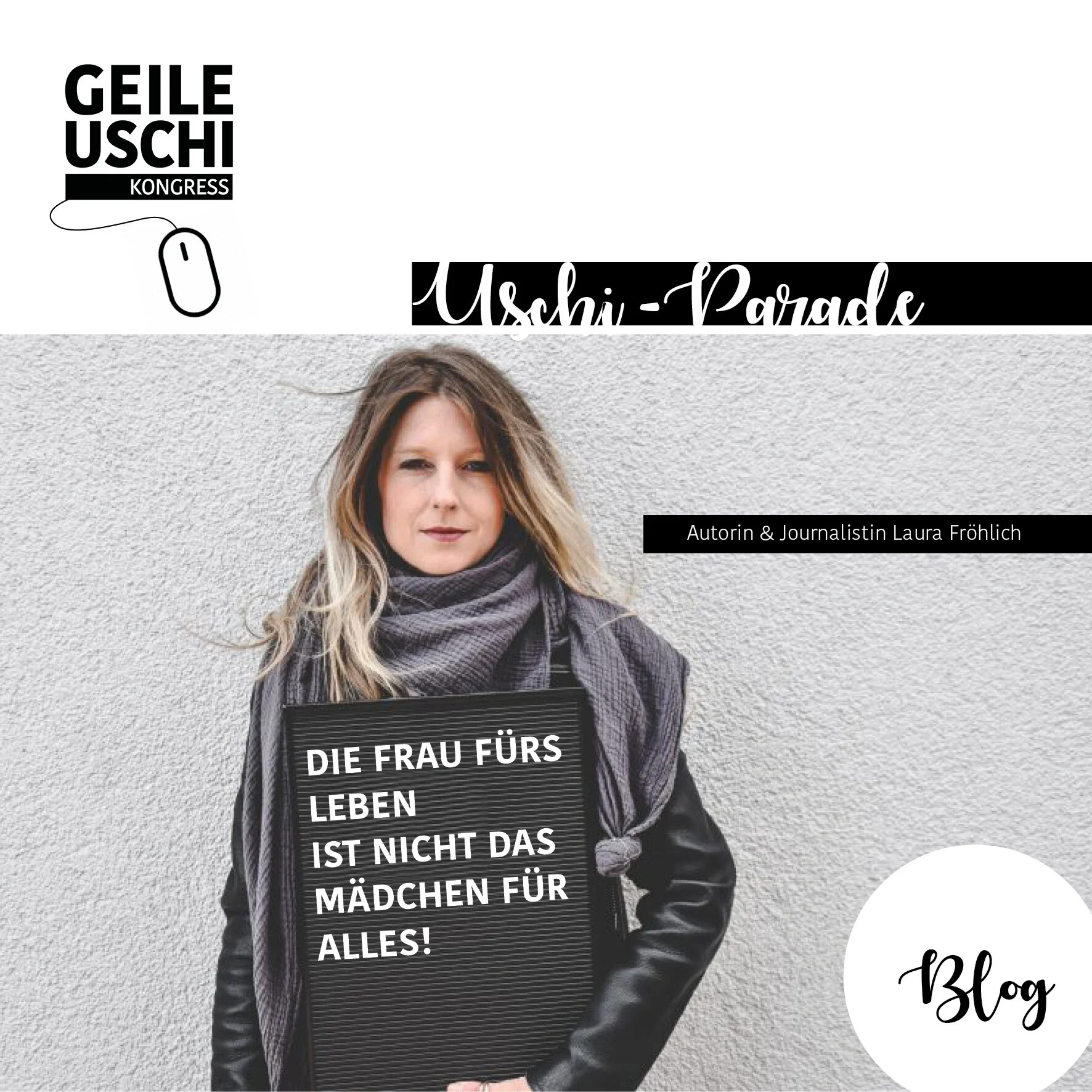 Die Frau fürs Leben ist nicht das Mädchen für alles: Autorin und Journalistin Laura Fröhlich