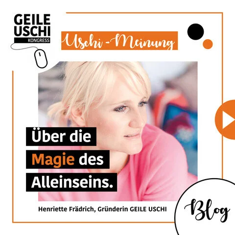 Über die Magie des Alleinseins. 