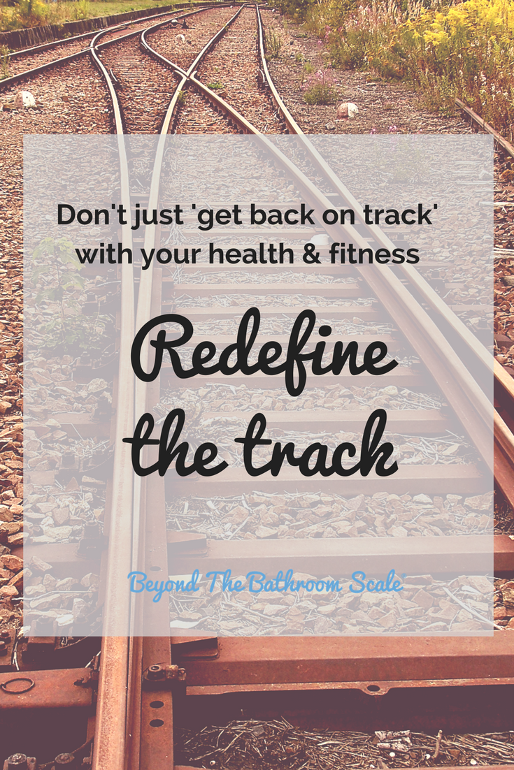Don't just 'get back on track' with your health & fitness..png