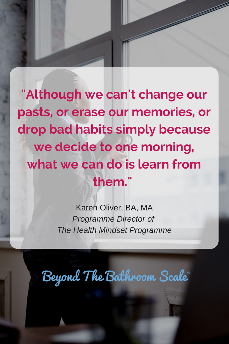 Although we can't change our pasts, or erase our memories, or drop bad habits simply because we decide to one morning, what we can do is learn from them..png